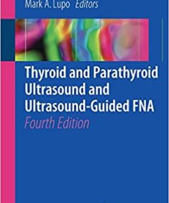 Thyroid and Parathyroid Ultrasound and Ultrasound Guided FNA 4th Edition