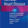 Valvular Heart Disease A Guide for Cardiovascular Nurses and Allied Health Professionals