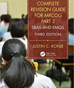Complete Revision Guide for MRCOG Part 2 SBAs and EMQs 3rd Edition By Justin C Konje