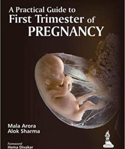 A Practical Guide to First Trimester of Pregnancy