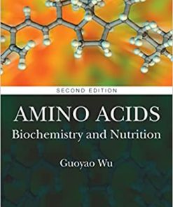 Amino Acids Biochemistry and Nutrition 2nd Edition