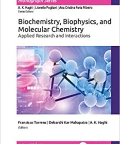 Biochemistry Biophysics and Molecular Chemistry Applied Research and Interactions