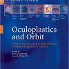 Oculoplastics and Orbit Aesthetic and Functional Oculofacial Plastic Problem Solving in the 21st Century