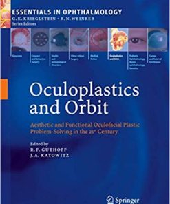 Oculoplastics and Orbit Aesthetic and Functional Oculofacial Plastic Problem Solving in the 21st Century