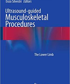 Ultrasound Guided Musculoskeletal Procedures The Lower Limb