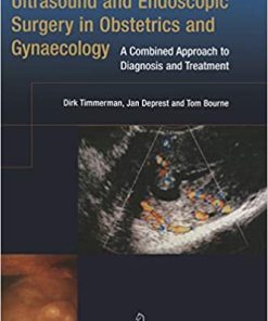 Ultrasound and Endoscopic Surgery in Obstetrics and Gynaecology A Combined Approach to Diagnosis and Treatment