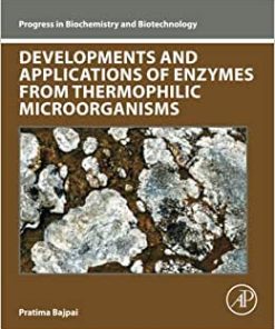 Developments and Applications of Enzymes From Thermophilic Microorganisms
