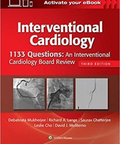 Interventional Cardiology 1133 Questions An Interventional Cardiology Board Review 3rd Ed
