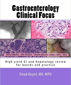 Gastroenterology Clinical Focus High yield GI and Hepatology Review For Boards And Practice