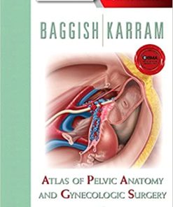 Atlas Of Pelvic Anatomy And Gynecologic Surgery 4th Edition