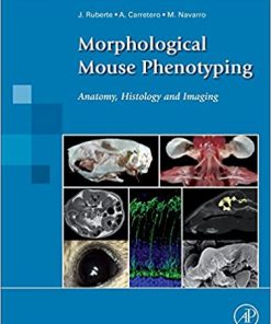Morphological Mouse Phenotyping Anatomy Histology and Imaging