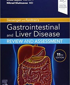 Sleisenger and Fordtrans Gastrointestinal and Liver Disease Review and Assessment 11th Ed