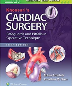 Khonsaris Cardiac Surgery Safeguards and Pitfalls in Operative Technique 5th Ed
