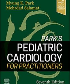 Parks Pediatric Cardiology for Practitioners 7th Ed