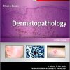 Dermatopathology A Volume in the Series Foundations in Diagnostic Pathology