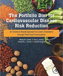 The Portfolio Diet for Cardiovascular Disease Risk Reduction An Evidence Based Approach to Lower Cholesterol through Plant Food Consumption