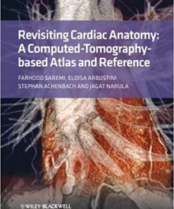 Revisiting Cardiac Anatomy A Computed Tomography Based Atlas and Reference