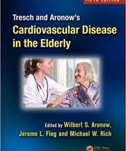 Tresch and Aronows Cardiovascular Disease in the Elderly 5th Ed