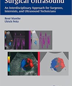 Surgical Ultrasound An Interdisciplinary Approach for Surgeons Internists and Ultrasound Technicians