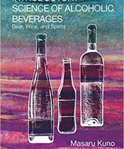 Introductory Science of Alcoholic Beverages Beer Wine and Spirits