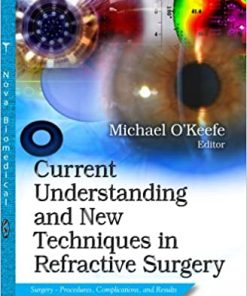 Current Understanding and New Techniques in Refractive Surgery