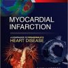 Myocardial Infarction A Companion to Braunwalds Heart Disease