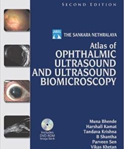 The Sankara Nethralaya Atlas of Ophthalmic Ultrasound and Ultrasound Biomicroscopy