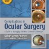 Complications in Ocular Surgery A Guide to Managing the Most Common Challenges