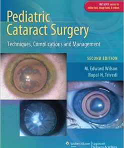 Pediatric Cataract Surgery Techniques Complications and Management 2nd Edition