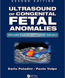 Ultrasound of Congenital Fetal Anomalies Differential Diagnosis and Prognostic Indicators 2nd Edition