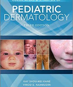 Color Atlas & Synopsis of Pediatric Dermatology 3rd Edition