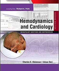 Hemodynamics and Cardiology Neonatology Questions and Controversies 2nd Ed