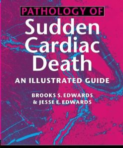 Pathology of Sudden Cardiac Death An Illustrated Guide