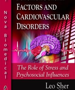 Psychological Factors and Cardiovascular Disorders The Role of Stress and Psychosocial Influences