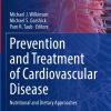 Prevention and Treatment of Cardiovascular Disease Nutritional and Dietary Approaches