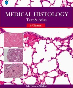 Medical Histology Text & Atlas 8th Edition Laiq Hussain