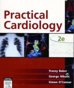 Practical Cardiology An Approach to the Management of Problems in Cardiology