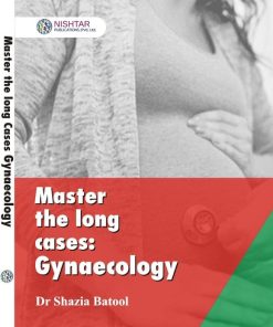 Master The Long Cases Gynaecology Dr Shazia Batool
