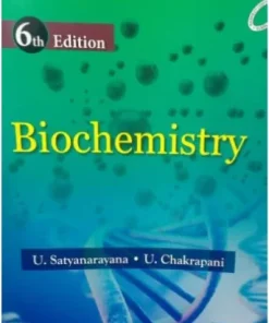 Biochemistry 6th Edition By Satyanarayana
