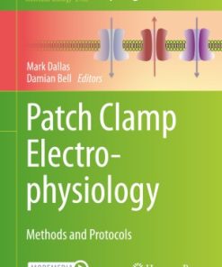 Patch Clamp Electrophysiology Methods and Protocols
