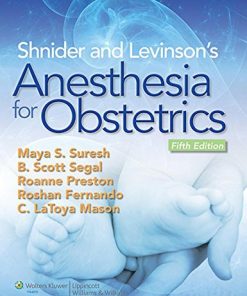 Shnider and Levinsons Anesthesia for Obstetrics 5th Ed