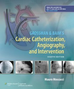 Grossman & Baims Cardiac Catheterization Angiography and Intervention 8th Ed
