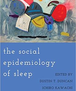 The Social Epidemiology of Sleep