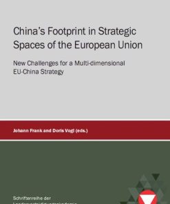 Chinas Footprint in Strategic Spaces of the European Union New Challenges for a Multi dimensional EU China Strategy