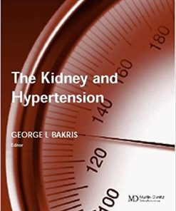 The Kidney and Hypertension By George L Bakris