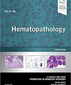 Hematopathology A Volume in the Series Foundations in Diagnostic Pathology 3rd Ed