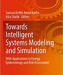 Towards Intelligent Systems Modeling and Simulation With Applications to Energy Epidemiology and Risk Assessment