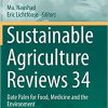Sustainable Agriculture Reviews 34 Date Palm for Food Medicine and the Environment