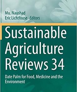 Sustainable Agriculture Reviews 34 Date Palm for Food Medicine and the Environment