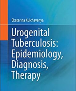 Urogenital Tuberculosis Epidemiology Diagnosis Therapy